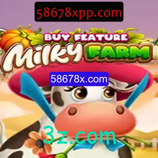 MilkyFarmBuyFeature: Explorando o Fascinante Mundo de 58678x.com